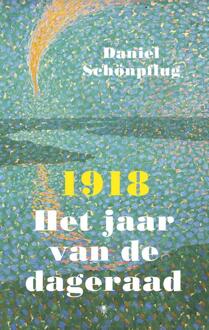 1918 Het jaar van de dageraad - eBook Daniel Schönpflug (9023465954)