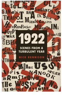 1922: Scenes From A Turbulent Year - Nick Rennison
