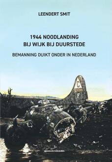 1944 Noodlanding bij Wijk bij Duurstede -  Leendert Smit (ISBN: 9789083504063)