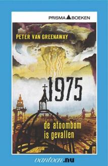 1975 De atoombom is gevallen - Boek P. van Greenaway (9031503800)