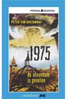 1975 De atoombom is gevallen - Boek P. van Greenaway (9031503800)