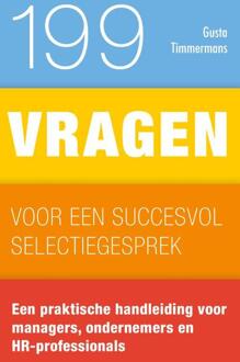 199 vragen voor een succesvol selectiegesprek - Boek Gusta Timmermans (9461262663)