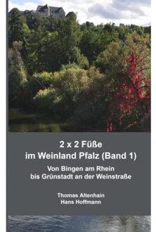 2 X 2 Füße Im Weinland Pfalz (Band 1) - Thomas Altenhain Hans Hoffmann