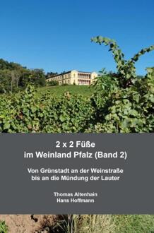 2 x 2 Füße im Weinland Pfalz (Band 2) -  Thomas Altenhain Hans Hoffmann (ISBN: 9789403741314)