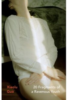 20 Fragments Of A Ravenous Youth - Vintage Heroines - Xiaolu Guo
