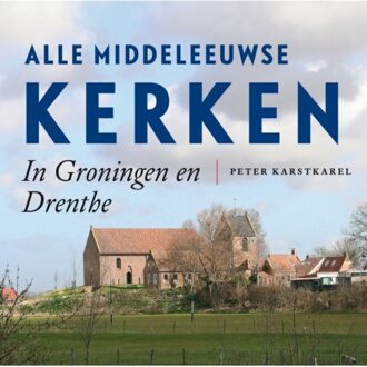 20 Leafdesdichten BV Bornmeer Alle Middeleeuwse kerken in Groningen en Drenthe - Boek Peter Karstkarel (9056154486)