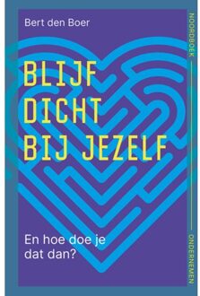 20 Leafdesdichten BV Bornmeer Blijf Dicht Bij Jezelf - Bert den Boer