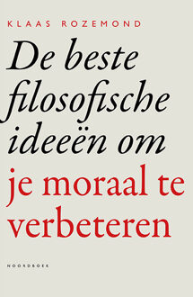 20 Leafdesdichten BV Bornmeer De Beste Filosofische Ideeën Om Je Moraal Te Verbeteren - Klaas Rozemond