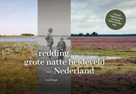 20 Leafdesdichten BV Bornmeer De redding van het laatste grote natte heideveld van Nederland