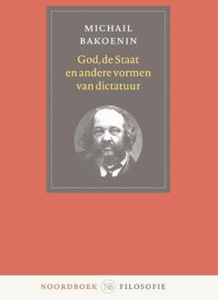 20 Leafdesdichten BV Bornmeer God, De Staatenandere Vormen Van Dictatuur - Michail Bakoenin