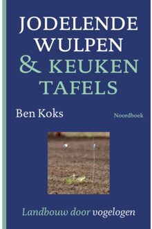 20 Leafdesdichten BV Bornmeer Jodelende Wulpen & Keukentafels - Ben Koks