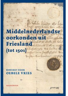 20 Leafdesdichten BV Bornmeer Middelnederlandse Oorkonden Uit Friesland (Tot 1501) - Oebele Vries