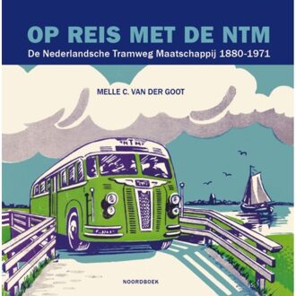 20 Leafdesdichten BV Bornmeer Op reis met de NTM - Melle C. Van Der Goot - 000