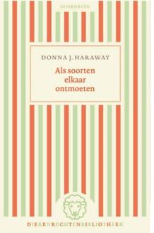 20 Leafdesdichten BV Bornmeer Wanneer Soorten Kennismaken - Dierenrechtenbibliotheek - Donna J. Haraway