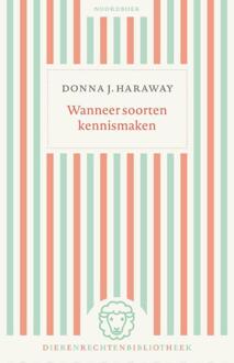 20 Leafdesdichten BV Bornmeer Wanneer Soorten Kennismaken - Dierenrechtenbibliotheek - Donna J. Haraway