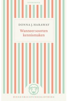 20 Leafdesdichten BV Bornmeer Wanneer Soorten Kennismaken - Dierenrechtenbibliotheek - Donna J. Haraway