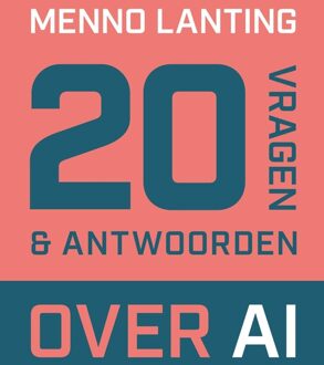 20 vragen en antwoorden over AI - Menno Lanting - ebook