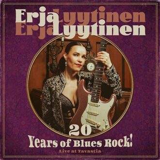 20 Years Of Blues Rock! (Live At Travastia) - Erja Lyytinen