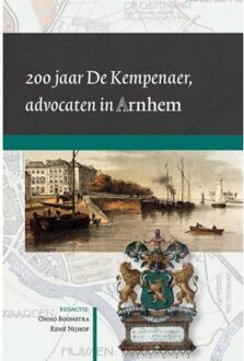 200 jaar De Kempenaer, advocaten in Arnhem - Boek Verloren b.v., uitgeverij (908704612X)