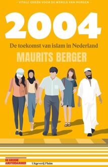 2004. De toekomst van islam in Nederland -  Maurits Berger (ISBN: 9789493304864)