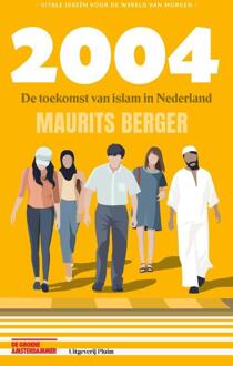 2004. De Toekomst Van Islam In Nederland - Maurits Berger