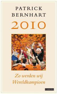 2010 Zo werden wij wereldkampioen - Boek Patrick Bernhart (9048805880)