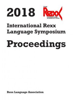 2018 International Rexx Language Symposium Proceedings - Rexx Language Association