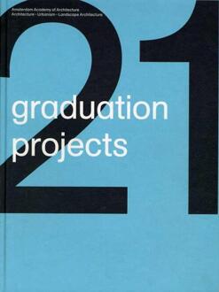 21 graduation projects / 2008-2009 - Boek Aart Oxenaar (9076863989)