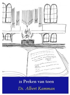 21 preken van toen - Boek Albert Kamman (9402148256)