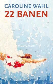 22 Banen -  Caroline Wahl (ISBN: 9789464521801)