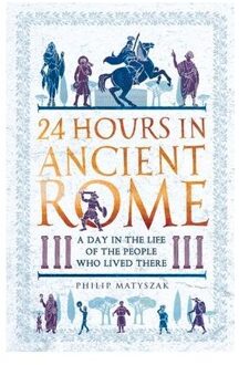 24 Hours in Ancient Rome