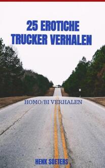 25 Erotiche Trucker Verhalen - (ISBN:9789463987783)