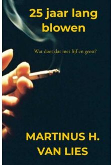25 Jaar Lang Blowen - Martinus H. Van Lies