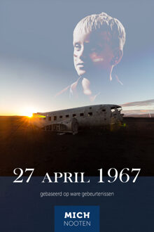 27 April 1967 -  Mich Nooten (ISBN: 9789083406930)
