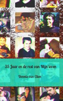 35 Jaar En De Rest Van Mijn Leven - Dennis Van Elten