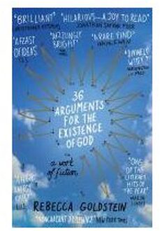 36 Arguments For The Existence Of God (A Work Of Fiction)