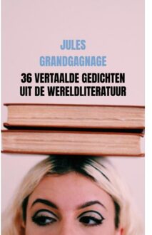 36 Vertaalde Gedichten Uit De Wereldliteratuur