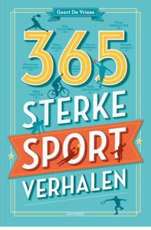 365 sterke sportverhalen - Boek Geert De Vriese (9089243038)