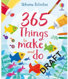 365 Things To Make And Do - Things To Make And Do - Fiona Watt