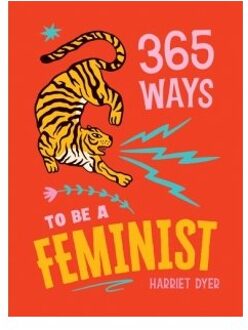 365 Ways To Be A Feminist - Harriet Dyer