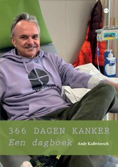 366 Dagen Kanker, Een Dagboek -  Andy Kalbvleesch (ISBN: 9789465287089)