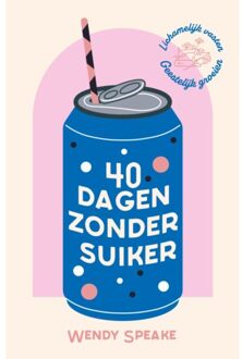 40 Dagen Zonder Suiker - Wendy Speake