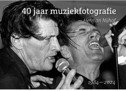 40 Jaar Muziekfotografie - Herman Nijhof