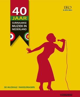 40 Jaar Surinaamse Muziek In Nederland - (ISBN:9789062659067)