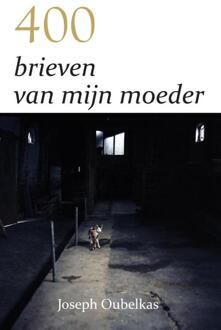 400 brieven van mijn moeder - Boek Joseph Oubelkas (9077607978)