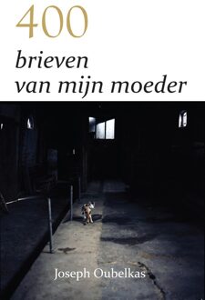 400 brieven van mijn moeder - Joseph Oubelkas - ebook