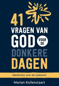 41 vragen van God voor de donkere dagen -  Marien Kollenstaart (ISBN: 9789055606139)