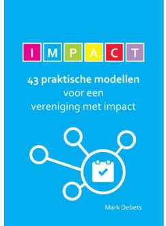 43 Praktische Modellen Voor Een Vereniging Met Impact - Mark Debets