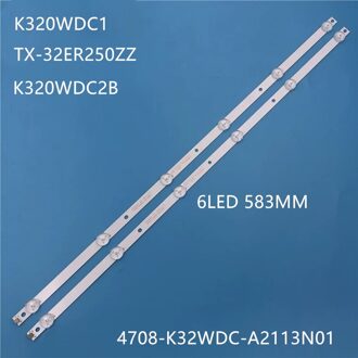 4708-K32WDC-A2113N01 Led Backlight Strip 6 Lamp Voor Hugo 32Inch K320WDC1 A2 6LED 583Mm TX-32ER250ZZ K320WDC2B 2 stukken