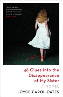 48 Clues Into The Disappearance Of My Sister - Joyce Carol Oates